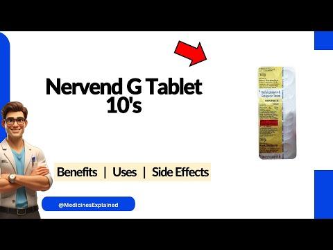 Nervend G Tablet - Uses, Side Effects & Dosage
