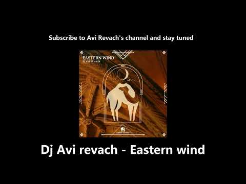 Dj Avi Revach - Eastern Wind (cafe de anatolia)