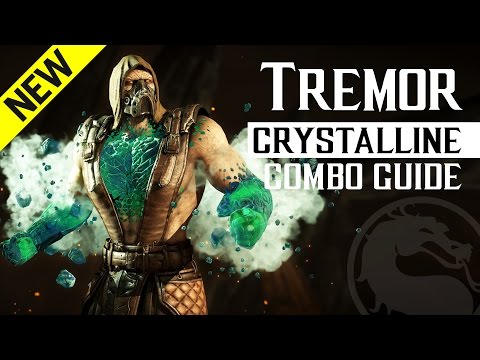 Mortal Kombat X: TREMOR (Crystalline) NEW Combo Guide