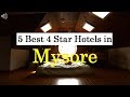 5 Best 4 Star Hotels In Mysore