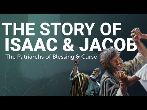 The Complete Story of Isaac & Jacob | The Patriarchs of Blessing and Curse