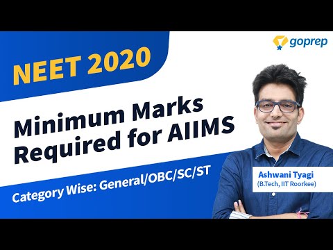 NEET 2020 Expected Cut-off Marks for AIIMS 2020 | Minimum Marks Required for AIIMS| Ashwani Sir Video