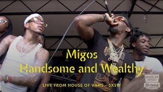 Migos | &quot;Handsome and Wealthy&quot; | SXSW | PitchforkTV