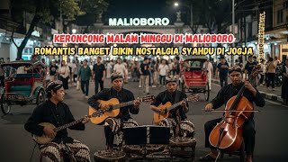 Download lagu KERONCONG MALAM MINGGU DI MALIOBORO - Romantis Banget Bikin Nostalgia Syahdu di Jogja mp3