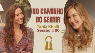 On the Path of Feeling with Tania Khalil - Feels Like Therapy | Session #80