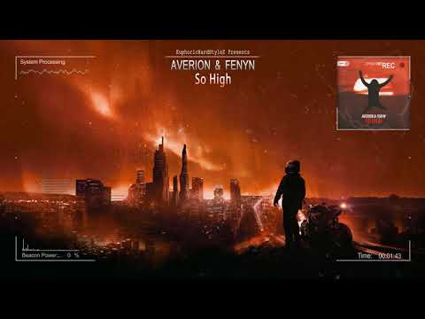 Averion & Fenyn - So High [HQ Edit]