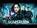 GUMSHUDA Full Movie Hindi Dubbed Yami Gautam Pankaj Kapur Mystery Thriller Movie