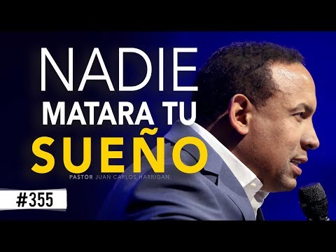 No One Will Kill Your Dream / Pastor Juan Carlos Harrigan