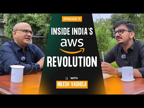 Inside India’s AWS Revolution | AWS Community Hero Nilesh Vaghela on Cloud, AI & Leadership | E11