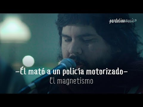 Él mató a un policía motorizado - El magnetismo [Live on PardelionMusic.tv] #eleternauta