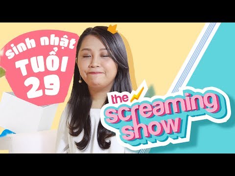 Tuổi 29 Và Gào | The Screaming Show Season 2