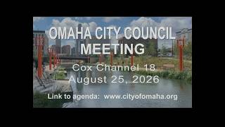 Omaha Nebraska City Council meeting August 25, 2026
