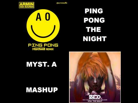 Armin Van Buuren,Hardwell,Zedd - Ping Pong The Night Ft. Hayley Williams (Myst. A Mashup)