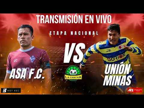 ASA FC (LIMA) VS UNIÓN MINAS (PASCO) | FINAL ZONA NORTE - COPA PERÚ 2025