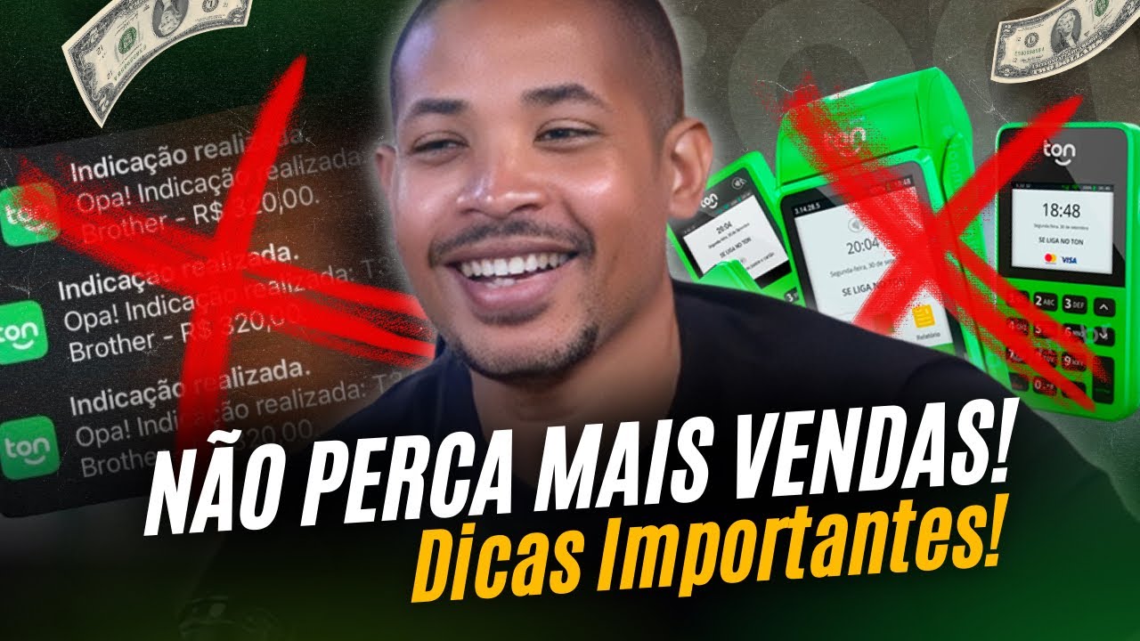 Como vender Maquininha Ton | Dicas para NÃO PERDER VENDAS (Parceiro Ton)