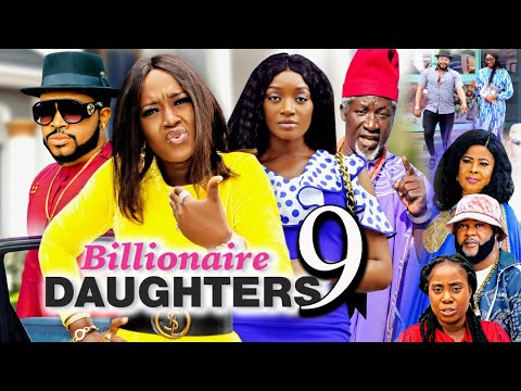 BILLIONAIRE DAUGHTERS SEASON 9 (New Movie) 2021 Latest Nigerian Nollywood Movie 1080p