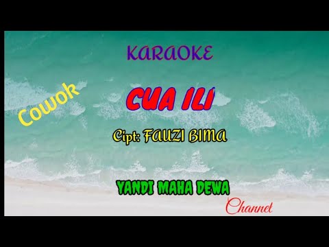 karaoke CUA ILI (Lagu Bima) #YANDI MAHA DEWA channel