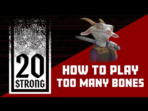 How to Play 20 Strong: Too Many Bones