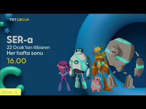 SER-A 22 OCAK CUMARTESİ GÜNÜNDEN İTİBAREN HER HAFTA SONU TRT ÇOCUK'TA