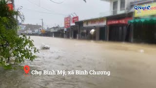Tình hình lũ lụt tại chợ Bình Mỹ, xã Bình Chương | QNgTV