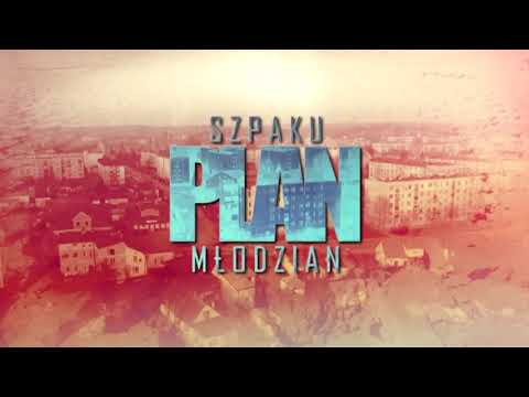 SZPAKU X MŁODZIAN   PLAN (REUPLOAD)
