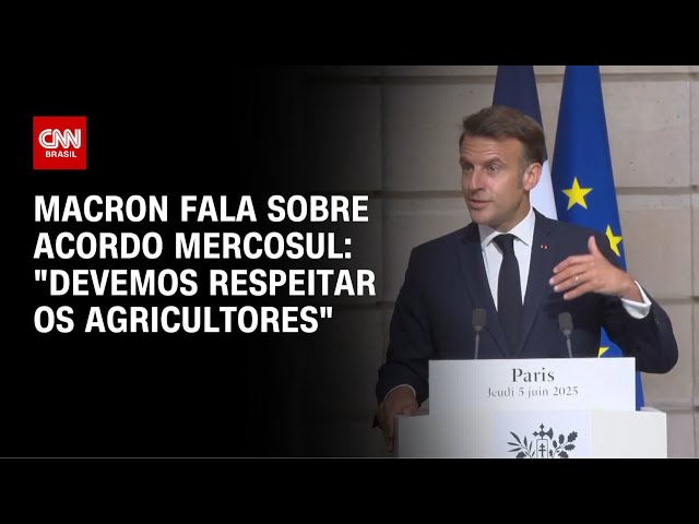 Macron sobre acordo Mercosul: Acordo traz riscos aos produtores europeus | CNN NOVO DIA