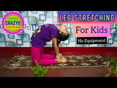 The Best Leg Stretching For Kids .No Equipment