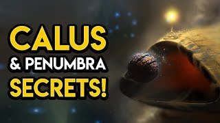 Destiny 2 - WHAT IS CALUS HIDING? Penumbra, The Shadows, MORE!