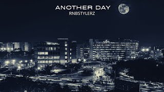 Download lagu Rnbstylerz - Another Day mp3 Download lagu Rnbstylerz - Another Day mp3