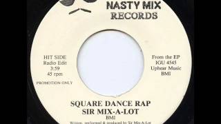 Sir Mix-A-Lot - Square Dance Rap Original Edit