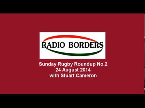 RADIO BORDERS SUNDAY RUGBY ROUNDUP 2014-15 EDITION 2 - 24.8.14