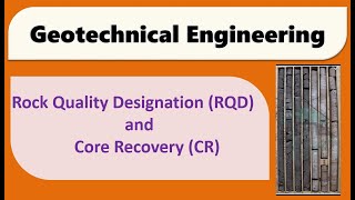 How to calculate Rock Quality Designation (RQD) and Core Recovery (CR)