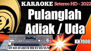 Download lagu Karaoke Minang Pulanglah Adiak (uda) Nada Pria versi hen asano agam mp3