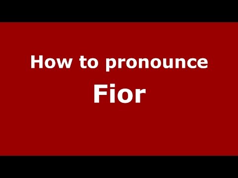 How to pronounce Fior (Spanish/Argentina) - PronounceNames.com