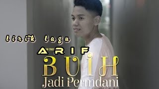 Download lagu buih jadi permadani - arif( lirik lagu ) mp3 Download lagu buih jadi permadani - arif( lirik lagu ) mp3