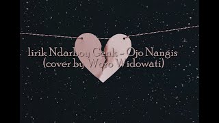 Download lagu DENNY CAKNAN FT. NDARBOY GENK - OJO NANGIS Lirik | cover by Woro Widowati mp3 Download lagu DENNY CAKNAN FT. NDARBOY GENK - OJO NANGIS Lirik | cover by Woro Widowati mp3