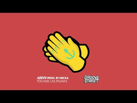 ARZVR - Tócame las Palmas (Prod. by Dj Nexxa) [GST XCLSV]