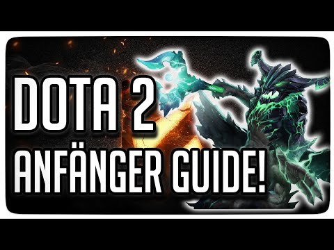Wie starte ich ins Spiel Dota 2 ? I Dota 2 Anfänger Guide!