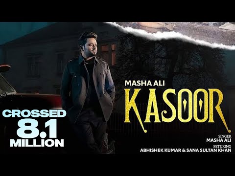 Kasoor (Official Video) | Masha Ali | Sana Sultan Khan | Abhishek Kumar | Latest Punjabi Songs 2022
