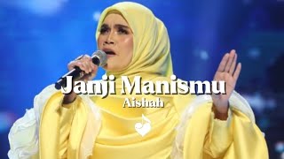 Download lagu Aishah - Janji Manismu (Lyrics) mp3 Download lagu Aishah - Janji Manismu (Lyrics) mp3