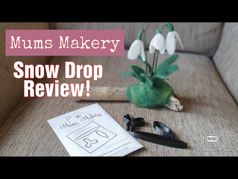 Needle Felting A Snow Drop Made Easy | Mum's Makery Snow Drop Templates | Needle Felting Kit Review