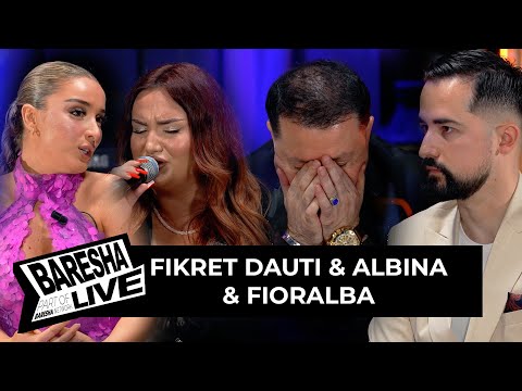 BARESHA LIVE : Fikret Dauti & Albina Burrniku & Fioralba Syla - Në studio shpërthen emocioni