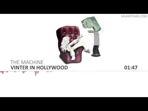 Vinter in Hollywood (Savant) - The Machine