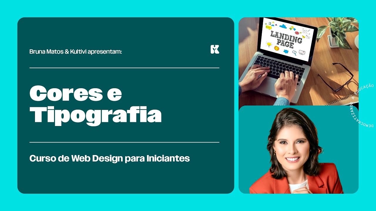 Cores e Tipografia | Web Design para Iniciantes | Bruna Mattos | Aula 5