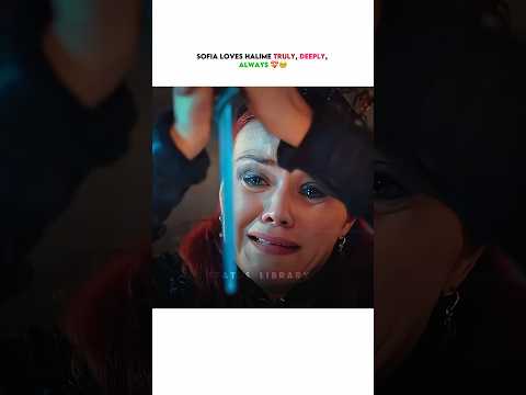 Sofia loves Halime🥺Truly, deeply, always🌱|| Sofia try to kills Halime| #shortsviral #sofia #shorts