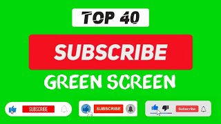 TOP 40 ANIMATED GREEN SCREEN YOUTUBE SUBSCRIBE BUT