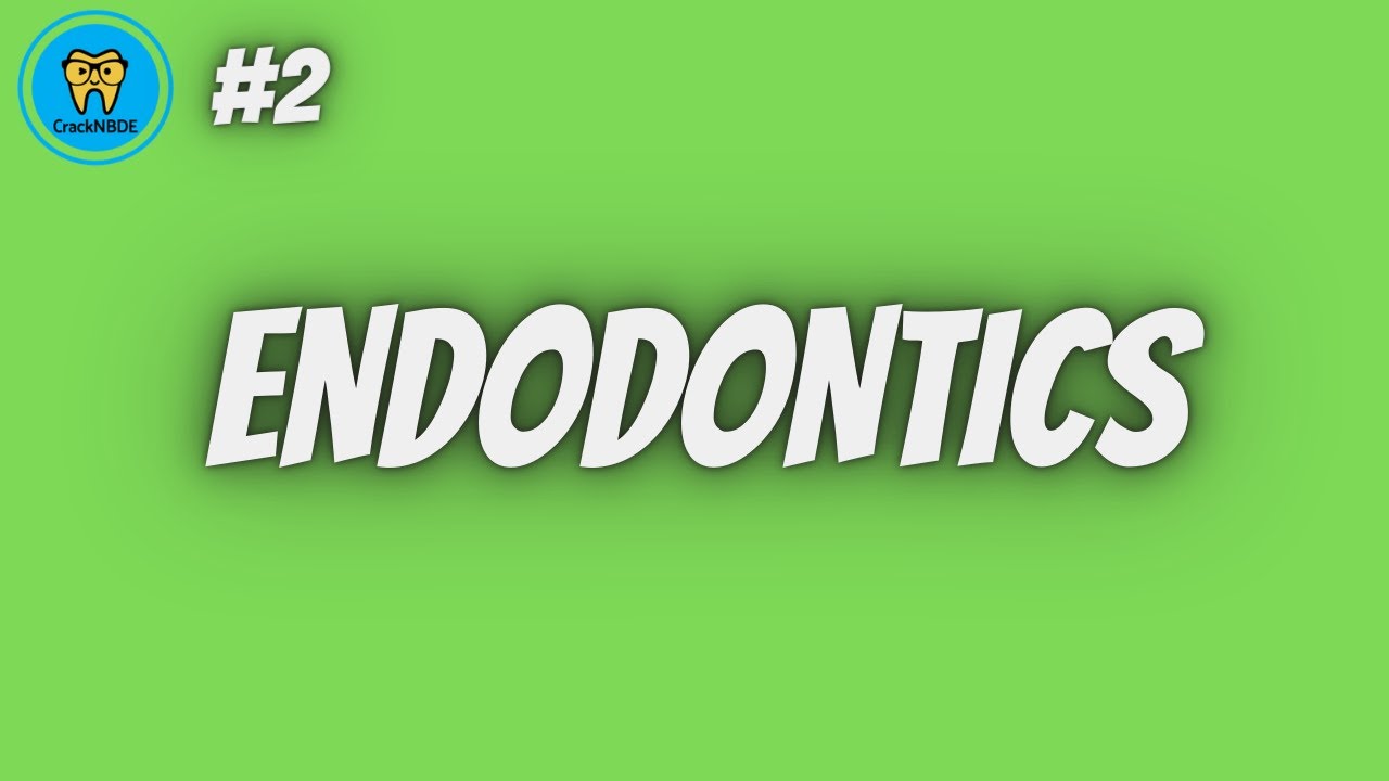 iNBDE Dental Boards Endodontics Lecture 2 #iNBDE #DentalBoards