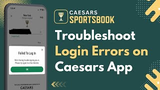 How to Troubleshoot Caesars App Login Issues !