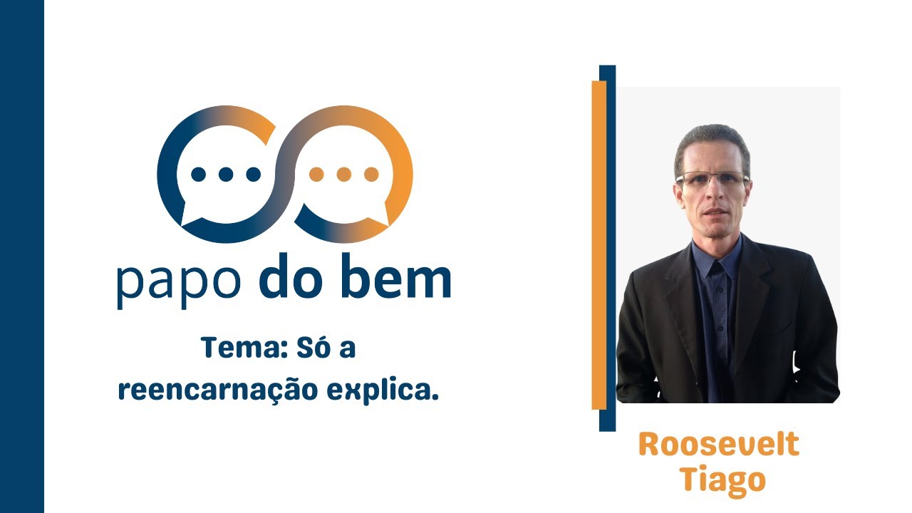 Só a reencarnação explica com Roosevelt Tiago