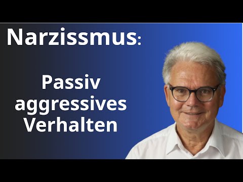 Passiv Aggressives Verhalten:  Perfide Manipulation. Beschreibung von 10 typischen Verhaltensweisen
